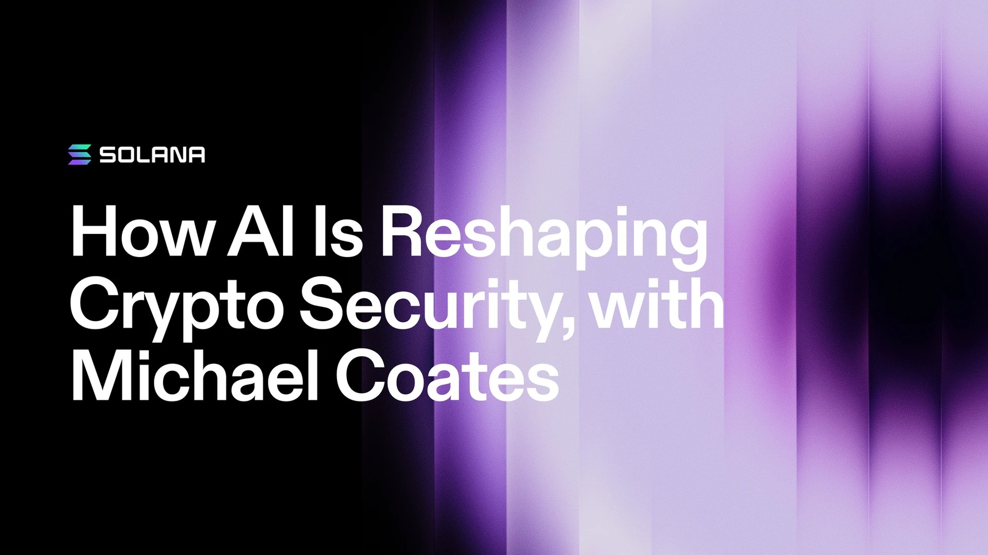 Solana CISO Michael Coates: Yapay Zeka Destekli Tehditler Gerçek Zamanlı Kripto Savunması Gerektiriyor
